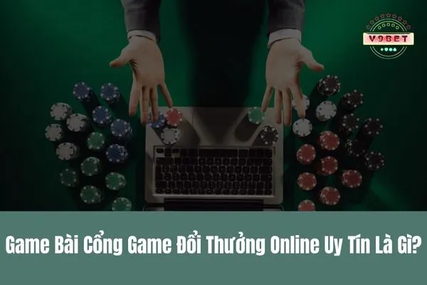Khám phá game bài cổng game đổi thưởng online uy tín, chơi an toàn và nhận quà 2 game bài cổng game đổi thưởng online uy tín